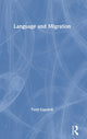 Book cover of: Language and Migration. By: Tony Capstick