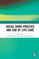 Book cover of: Social Work Practice and End-of-Life Care. By: Heather Richardson
