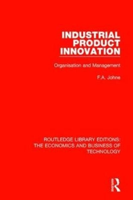 Book cover of: Industrial Product Innovation. By: F. A. Johne