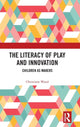 Book cover of: Literacy of Play and Innovation. By: Christiane Wood