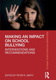 Book cover of: Making an Impact on School Bullying. By: Peter K. Smith
