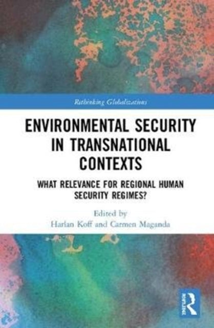 Book cover of: Environmental Security in Transnational Contexts. By: Harlan Koff