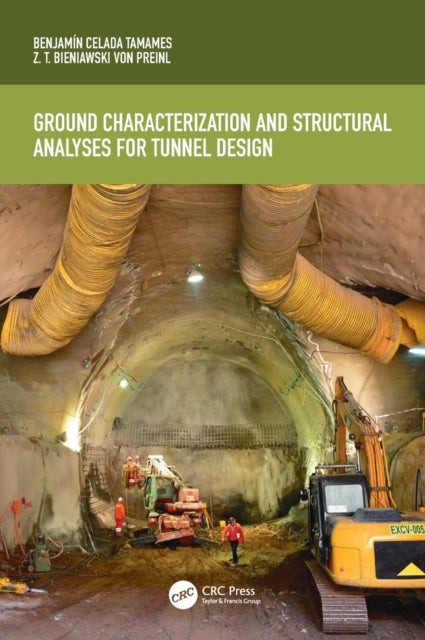 Book cover of: Ground Characterization and Structural Analyses for Tunnel Design. By: Benjamín Celada