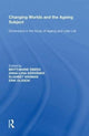 Book cover of: Changing Worlds and the Ageing Subject. By: Britt-Marie Öberg