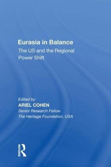 Book cover of: Eurasia in Balance. By: Ariel Cohen