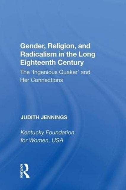 Book cover of: Gender, Religion, and Radicalism in the Long Eighteenth Century. By: Judith Jennings
