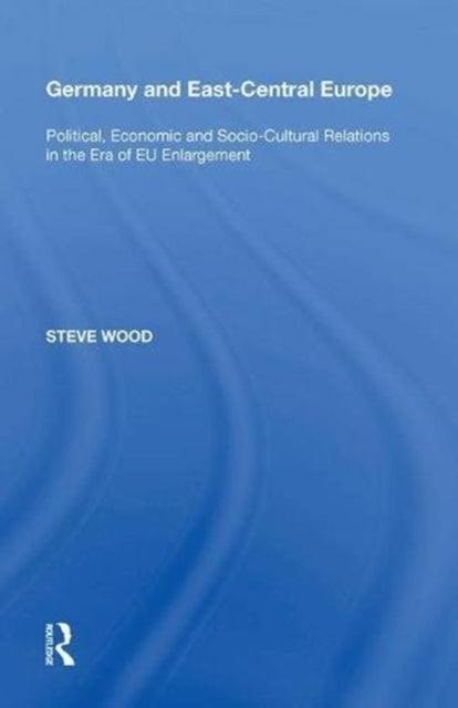 Book cover of: Germany and East-Central Europe. By: Steve Wood
