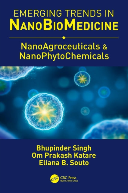 Book cover of: NanoAgroceuticals & NanoPhytoChemicals. By: Bhupinder Singh Bhoop