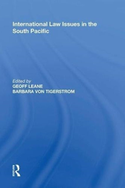 Book cover of: International Law Issues in the South Pacific. By: Barbara Von Tigerstrom