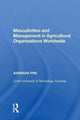 Book cover of: Masculinities and Management in Agricultural Organizations Worldwide. By: Barbara Pini