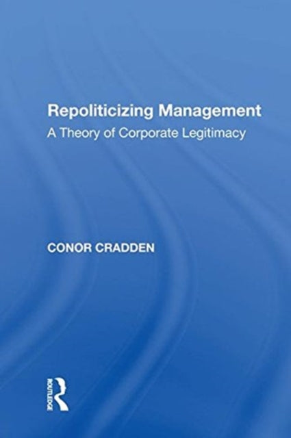 Book cover of: Repoliticizing Management