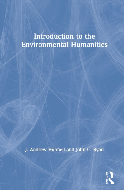 Introduction to the Environmental Humanities