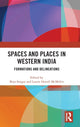 Book cover of: Spaces and Places in Western India. By: Bina Sengar