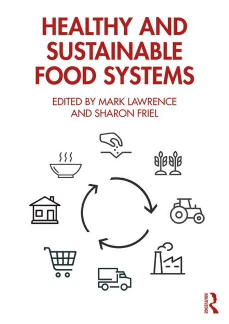 Book cover of: Healthy and Sustainable Food Systems. By: Mark Lawrence