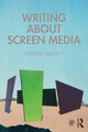 Book cover of: Writing About Screen Media. By: Lisa Patti