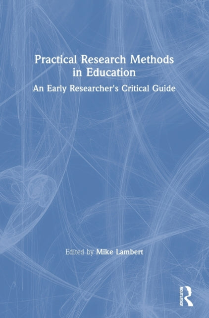 Practical Research Methods in Education