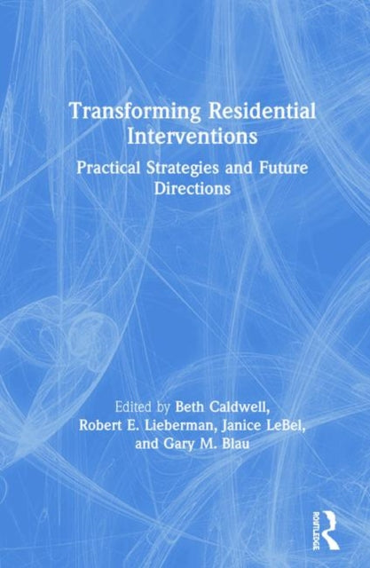 Book cover of: Transforming Residential Interventions. By: Beth Caldwell