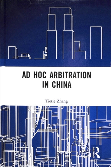 Ad Hoc Arbitration in China