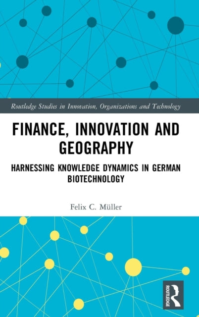 Book cover of: Finance, Innovation and Geography. By: Felix C. Müller