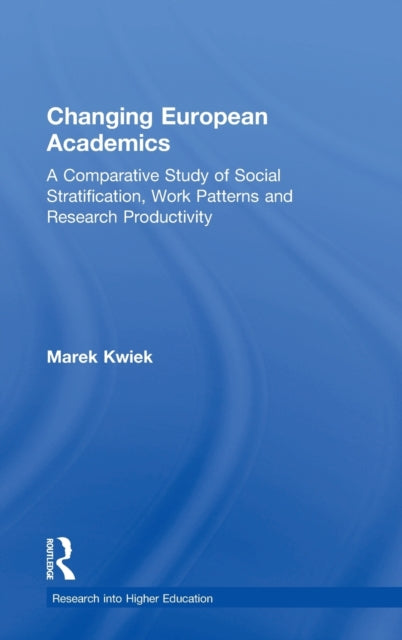 Book cover of: Changing European Academics. By: Marek Kwiek