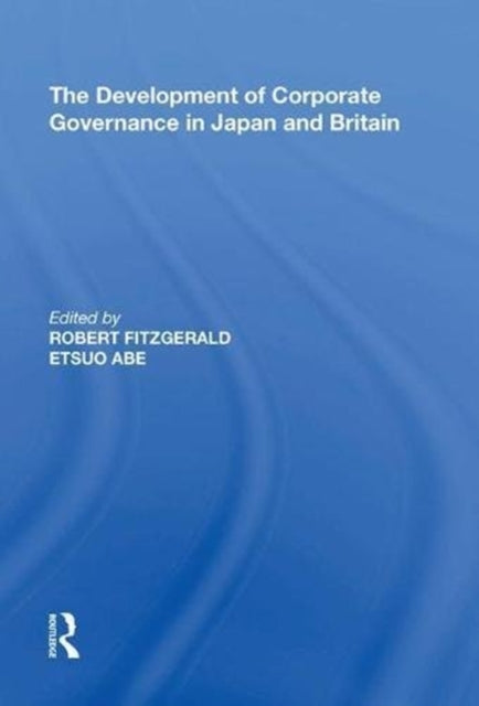 Book cover of: Development of Corporate Governance in Japan and Britain. By: Etsuo Abe