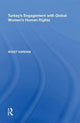 Book cover of: Turkey's Engagement with Global Women's Human Rights. By: Nüket Kardam