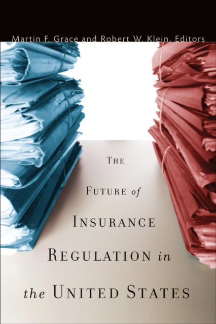 Book cover of: Future of Insurance Regulation in the United States