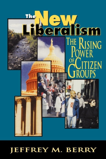 Book cover of: New Liberalism. By: Jeffrey M. Berry