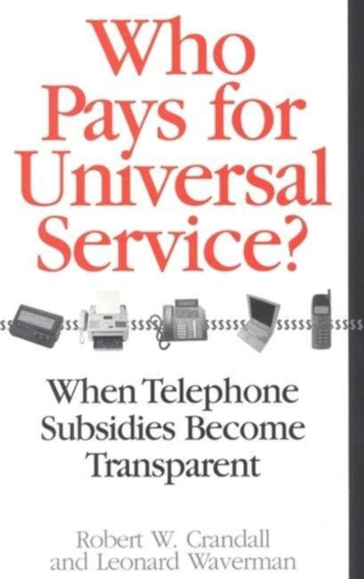 Book cover of: Who Pays for Universal Service?