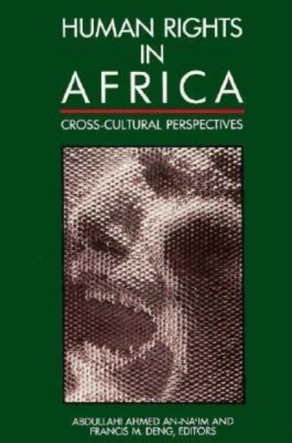 Book cover of: Human Rights in Africa. By: Abdullahi Ahmed An-Na'Im