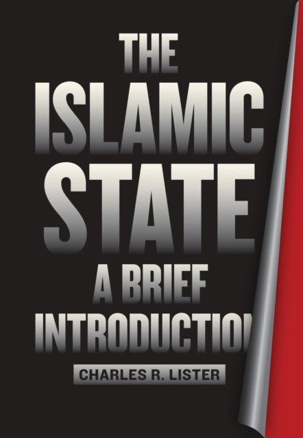 Book cover of: Islamic State. By: Charles R. Lister
