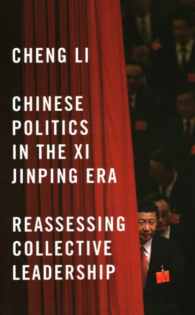 Chinese Politics in the Xi Jinping Era