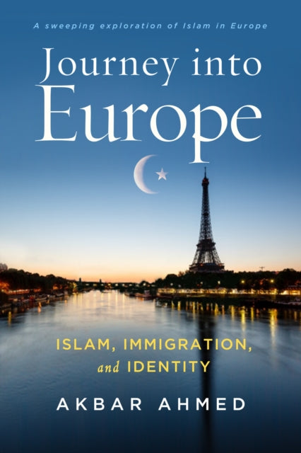 Book cover of: Journey into Europe. By: Akbar S. Ahmed