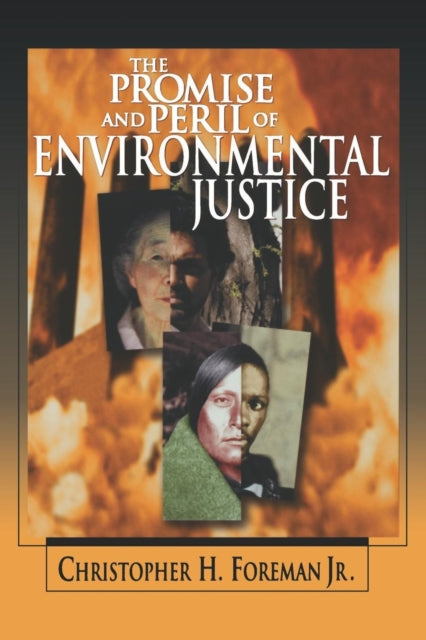 Book cover of: Promise and Peril of Environmental Justice. By: Christopher H. Foreman