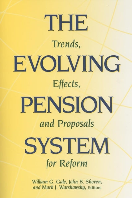 Book cover of: Evolving Pension System. By: William Gale
