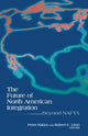 Book cover of: Future of North American Integration