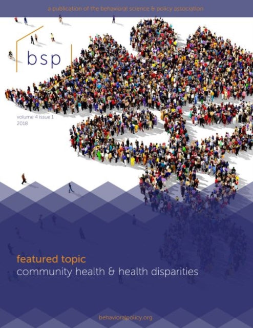 Book cover of: Behavioral Science & Policy, Volume 4, Number 1