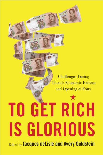 Book cover of: To Get Rich Is Glorious. By: Jacques deLisle
