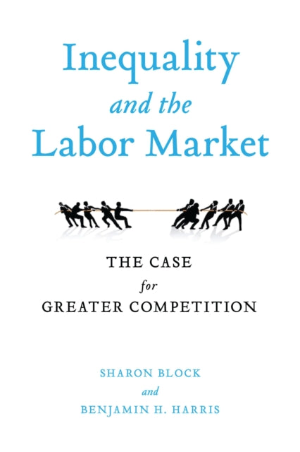 Book cover of: Inequality and the Labor Market. By: Sharon Block