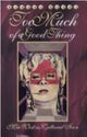Book cover of: Too Much of a Good Thing
