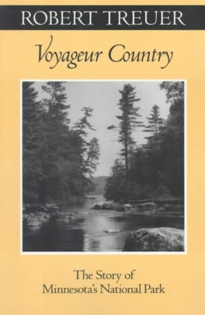 Book cover of: Voyageur Country. By: Robert Treuer