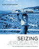 Book cover of: Seizing Jerusalem. By: Alona Nitzan-Shiftan