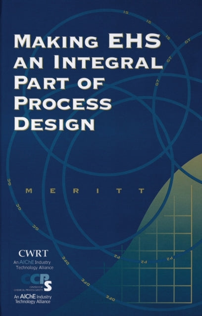 Book cover of: Making EHS an Integral Part of Process Design. By: Arthur D. Little, Inc.