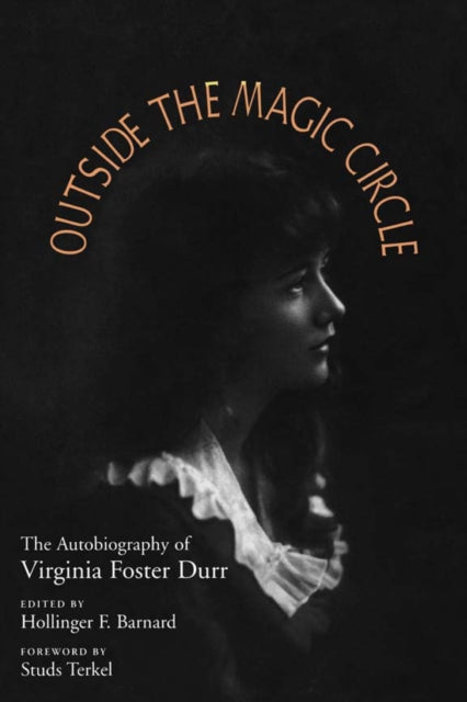 Book cover of: Outside the Magic Circle. By: Virginia Foster Durr