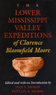 Book cover of: Lower Mississippi Valley Expeditions of Clarence Bloomfield Moore
