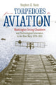 Book cover of: From Torpedoes to Aviation. By: Stephen K Stein