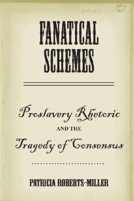 Book cover of: Fanatical Schemes. By: Patricia Roberts-Miller