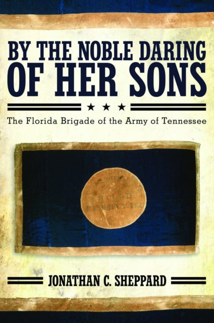 Book cover of: By the Noble Daring of Her Sons. By: Kelli Carmean