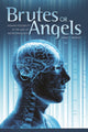 Book cover of: Brutes or Angels. By: James T. Bradley