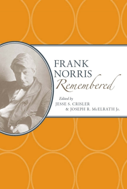 Book cover of: Frank Norris Remembered. By: Jesse S. Crisler